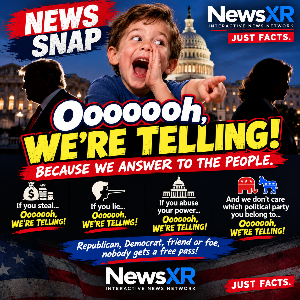 Ooooooh, WE’RE TELLING! Because We Answer To The People